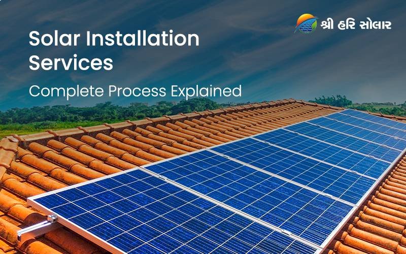 Solar Installation Services in Surat. Complete Process Explained