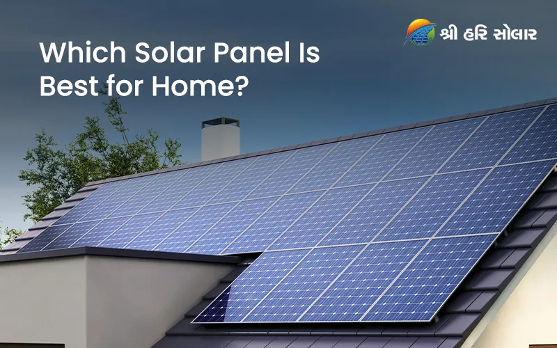 Which solar panel is best for home