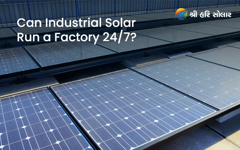 Can Industrial Solar Run a Factory 24/7?