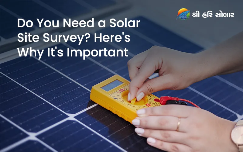 Do You Need a Solar Site Survey